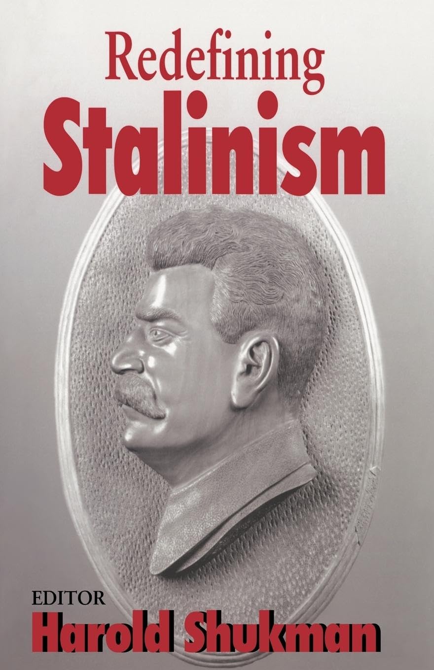 Redefining Stalinism (Cass Series--Totalitarian Movements and Political Religions)
