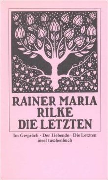 Die Letzten: Im Gespräch. Der Liebende (insel taschenbuch)