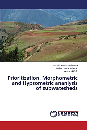 Prioritization, Morphometric and Hypsometric ananlysis of subwatesheds