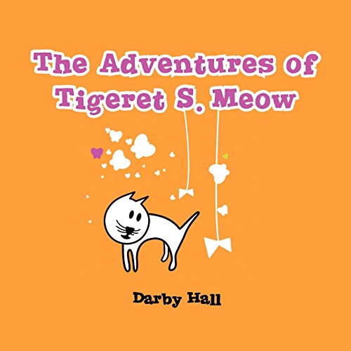 The Adventures of Tigeret S. Meow