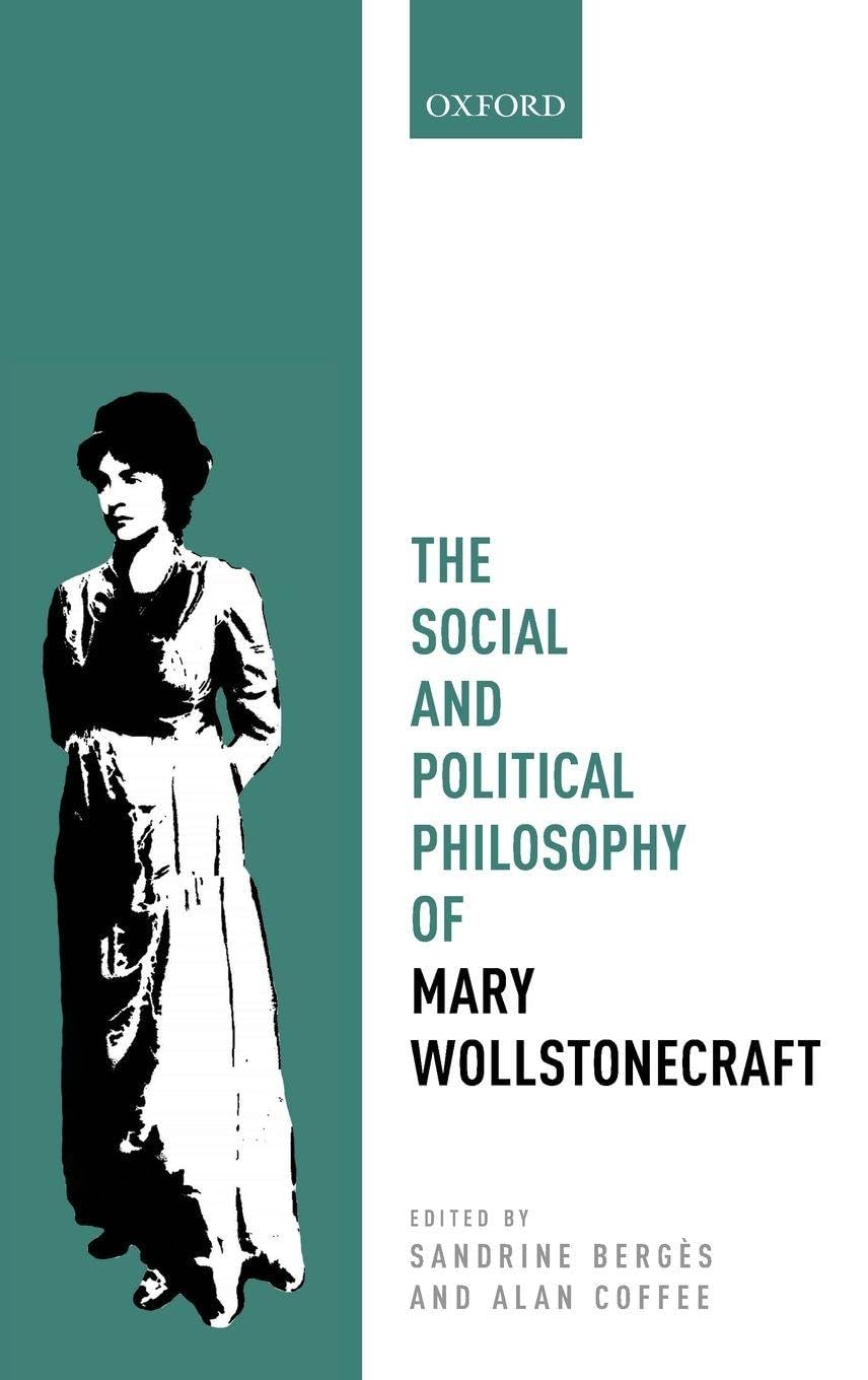 Social and Political Philosophy of Mary Wollstonecraft (Mind Association Occasional)