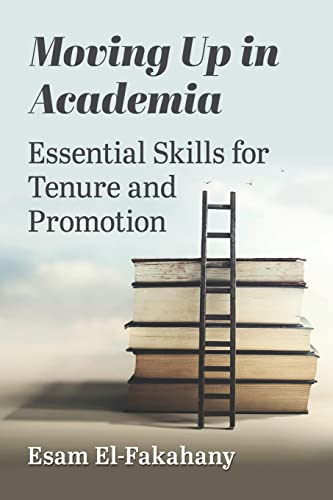 Moving Up in Academia: Essential Skills for Tenure and Promotion