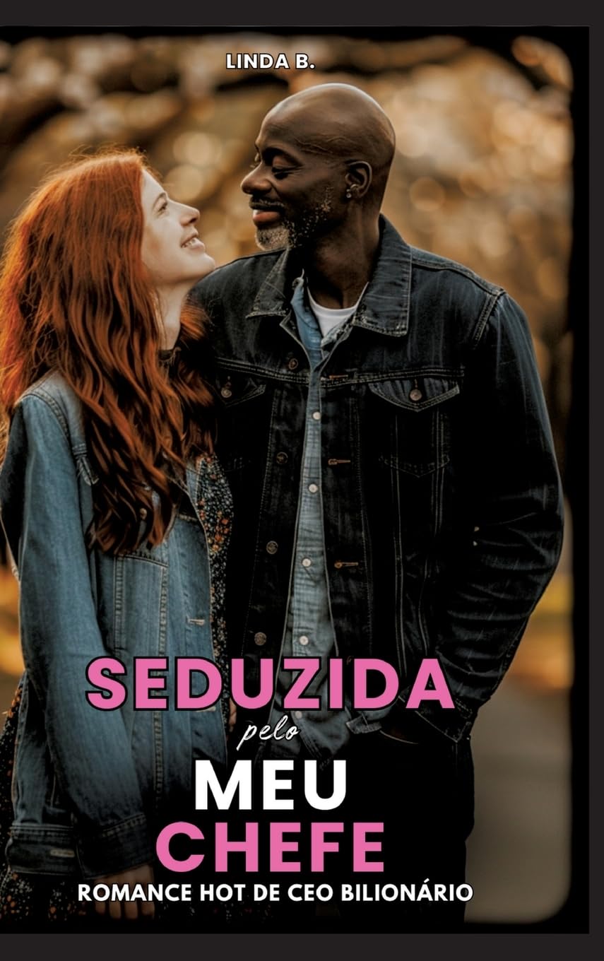 Seduzida pelo meu Chefe: Romance Hot de Ceo Bilionário
