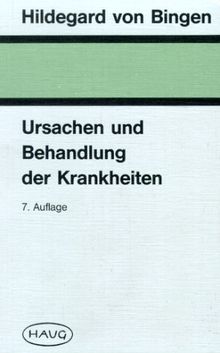 Ursachen und Behandlung der Krankheiten. Causae et curae