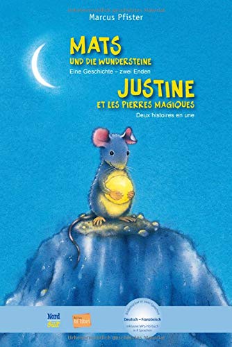 Mats und die Wundersteine: Eine Geschichte - zwei Enden / Kinderbuch Deutsch-Französisch mit MP3-Hörbuch zum Herunterladen