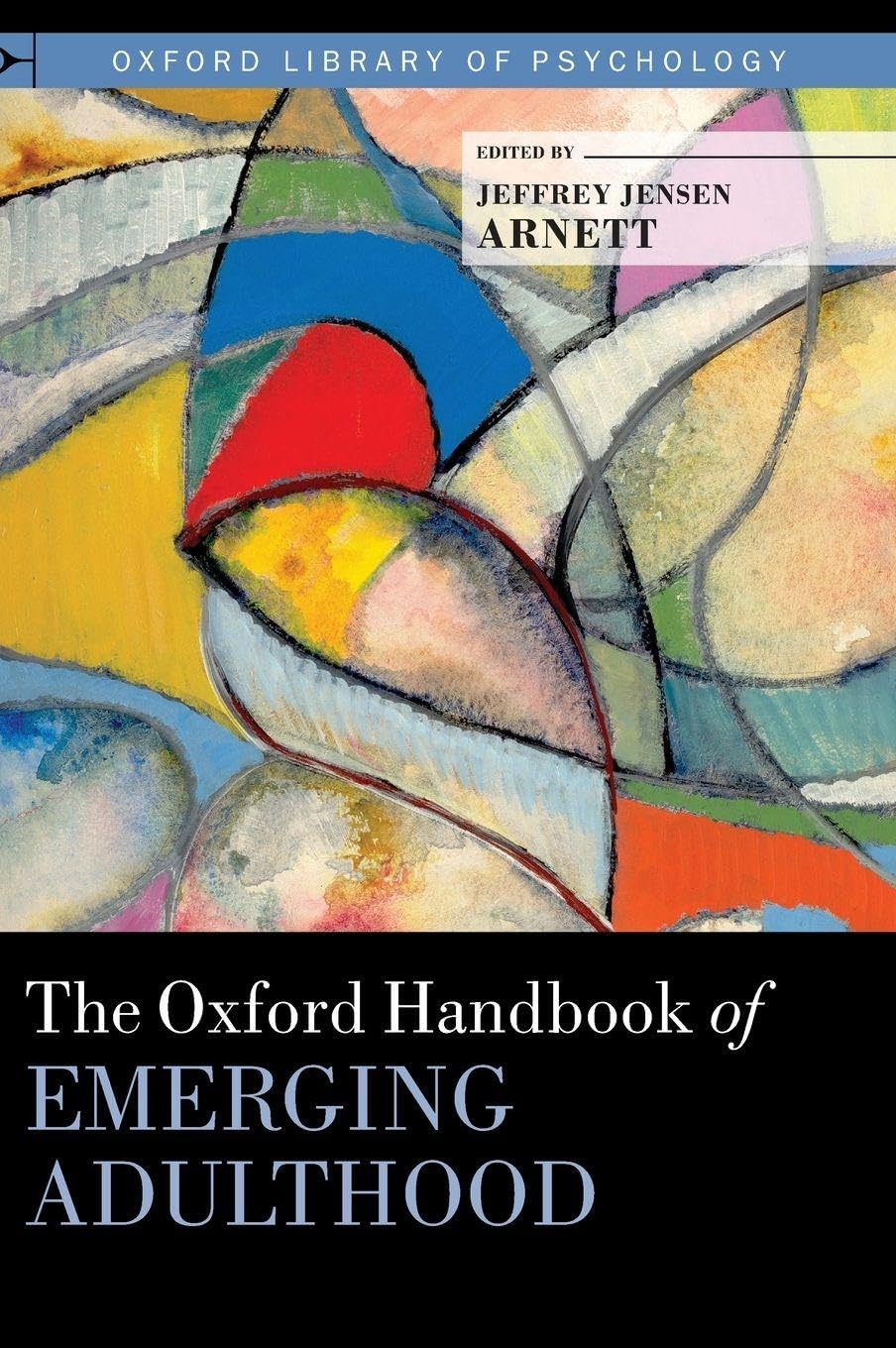 Oxford Handbook of Emerging Adulthood (Oxford Library of Psychology)