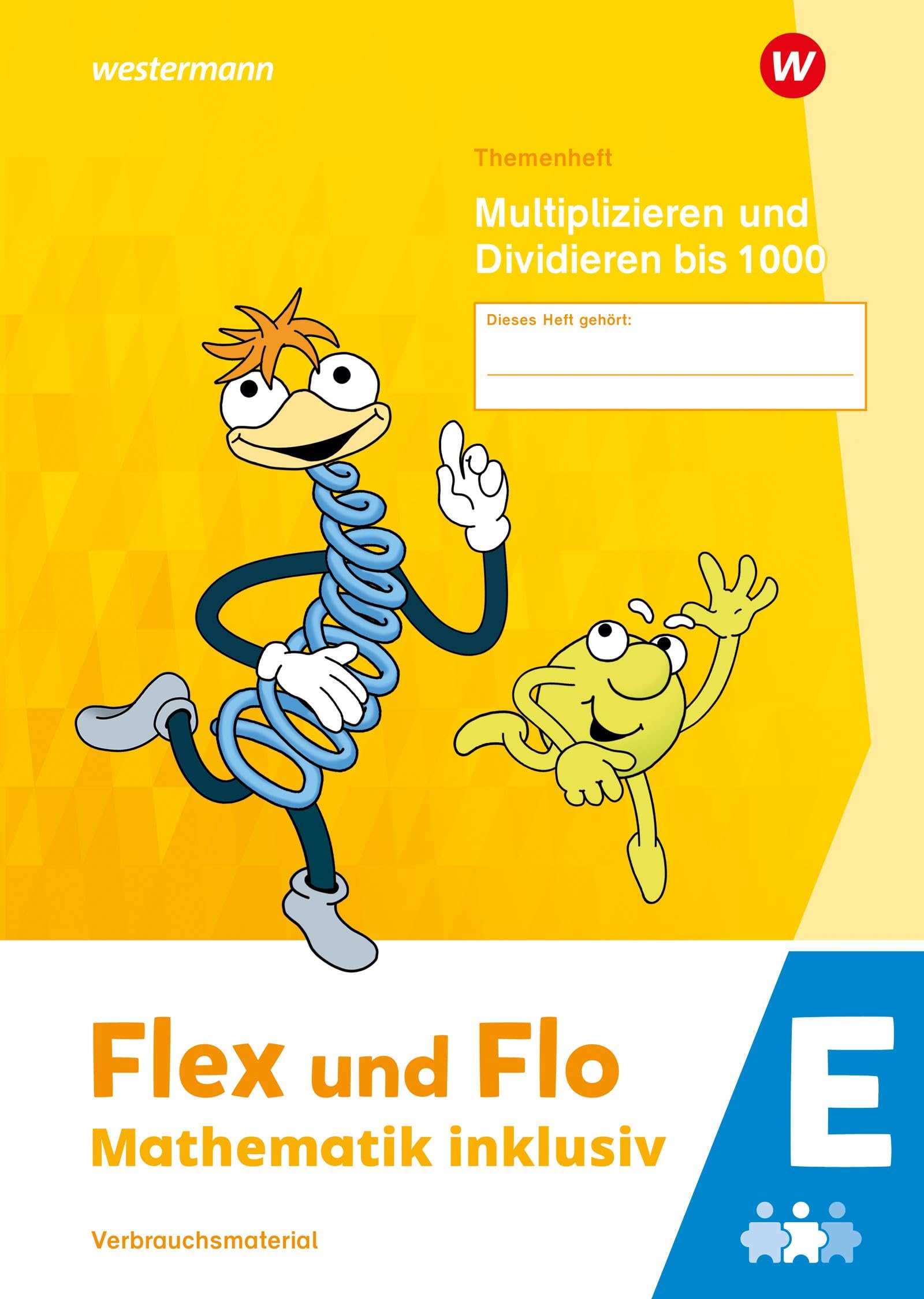 Flex und Flo - Mathematik inklusiv Ausgabe 2021: Themenheft Multiplizieren und Dividieren bis 1000 E