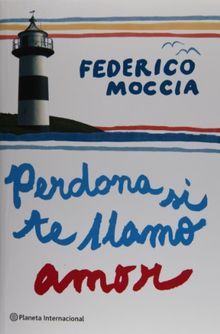 Perdona si te llamo amor (Planeta Internacional)