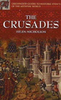 Crusades (Greenwood Guides to Historic Events of the Medieval World)