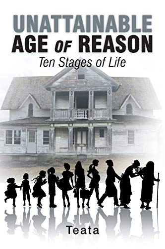 Unattainable Age Of Reason: Ten Stages of Life