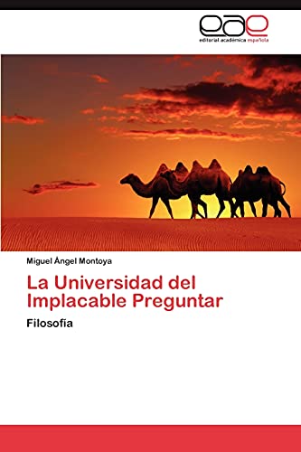 La Universidad del Implacable Preguntar: Filosofía
