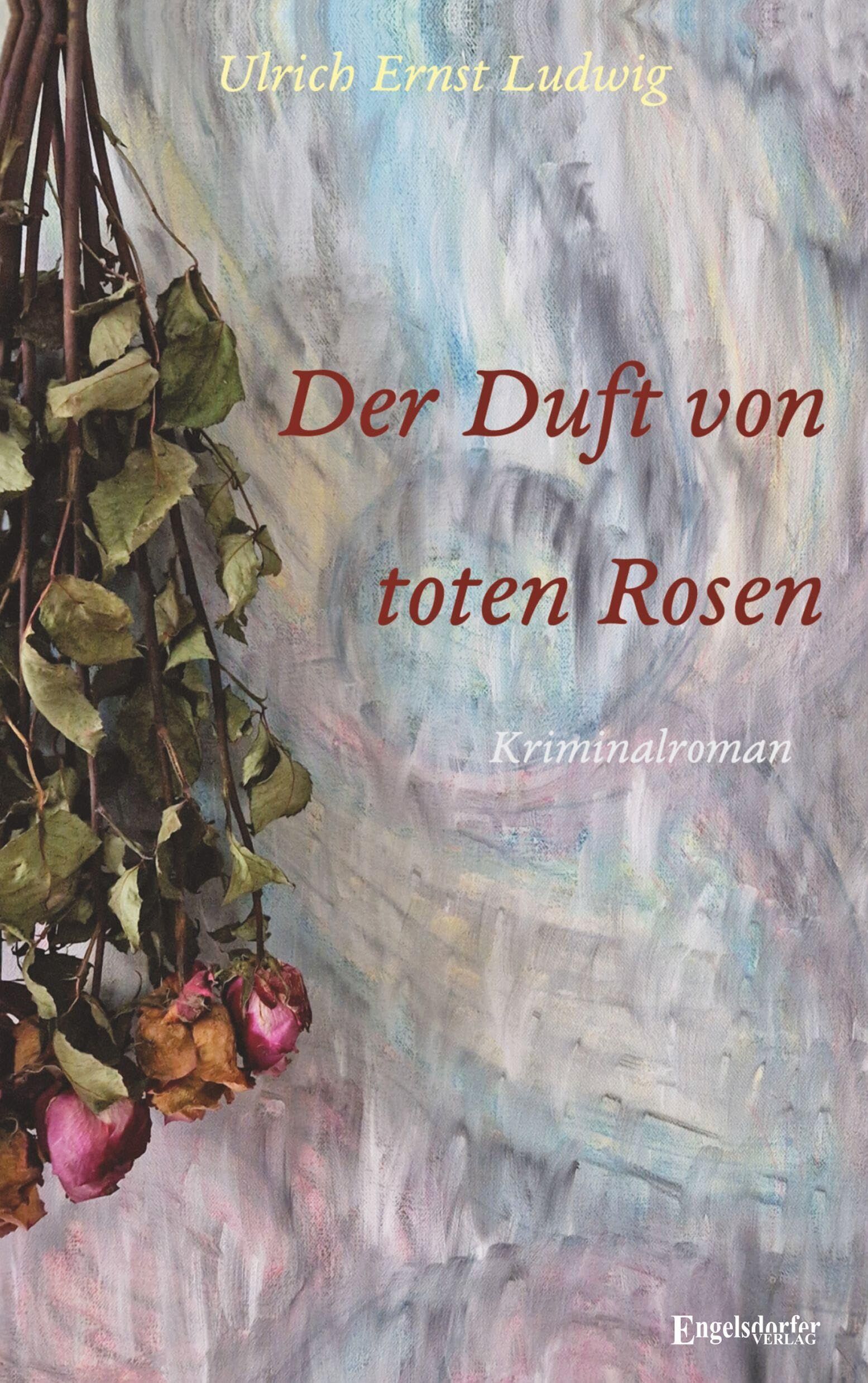 Der Duft von toten Rosen - Neu