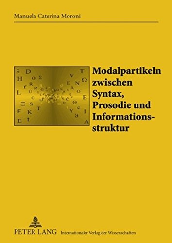 Modalpartikeln zwischen Syntax, Prosodie und Informationsstruktur (SABEST - Saarbrücker Beiträge zur Sprach- und Translationswissenschaft)