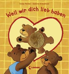 Weil wir dich lieb haben