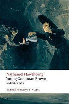 Young Goodman Brown and Other Tales (World Classics)