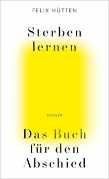 Sterben lernen: Das Buch für den Abschied