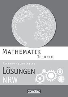 Mathematik - Fachhochschulreife - Technik - Nordrhein-Westfalen: Lösungen zum Schülerbuch