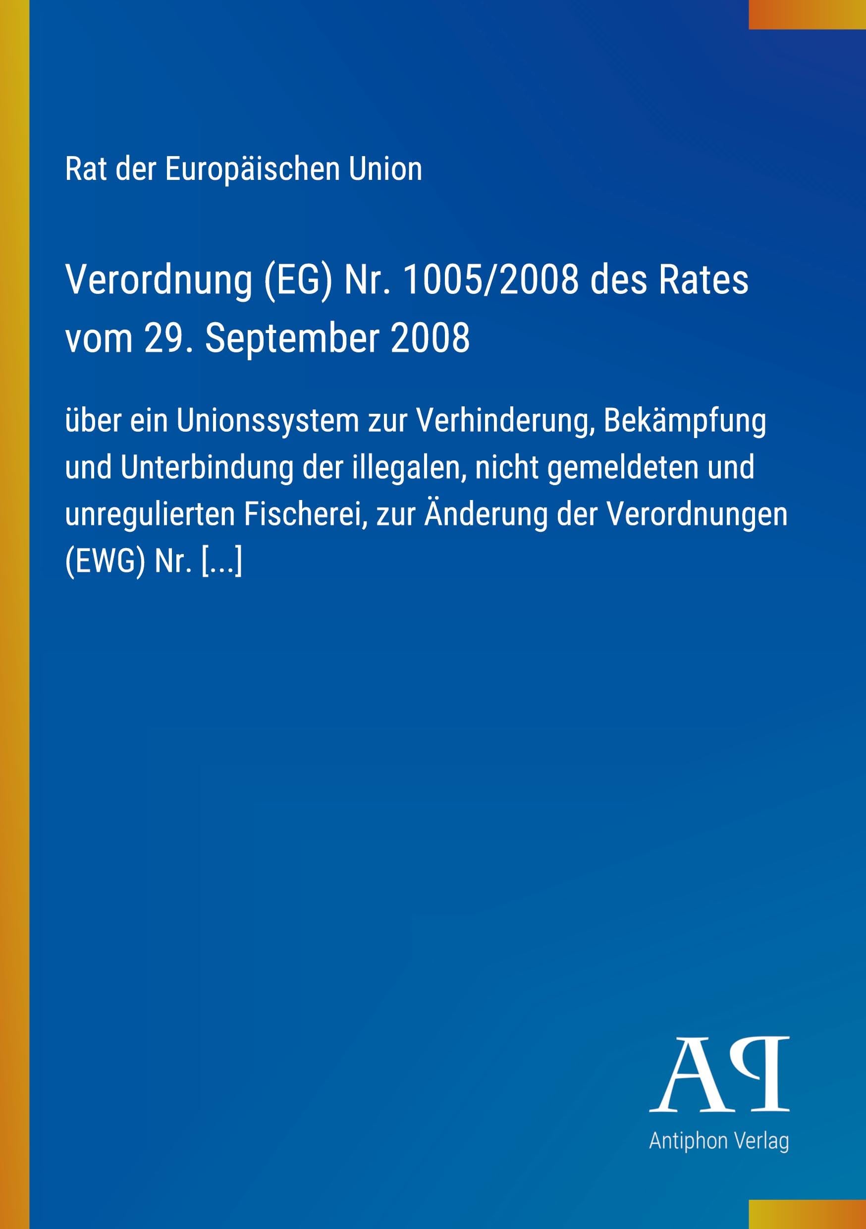 Verordnung (EG) Nr. 1005/2008 des Rates vom 29. September 2008