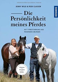 Die Persönlichkeit meines Pferdes: Mit Typbestimmung und passenden Übungen