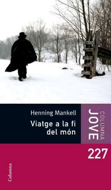 Viatge a la fi del món (BIBLIOTECA HENING MANKELL (COLUMNA))