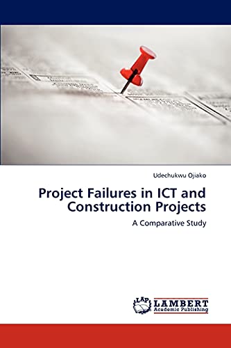 Project Failures in ICT and Construction Projects: A Comparative Study