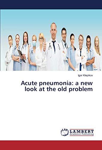 Acute pneumonia: a new look at the old problem
