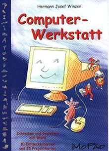 Computer-Werkstatt: Schreiben und Gestalten in Word 2000 (3. bis 6. Klasse)