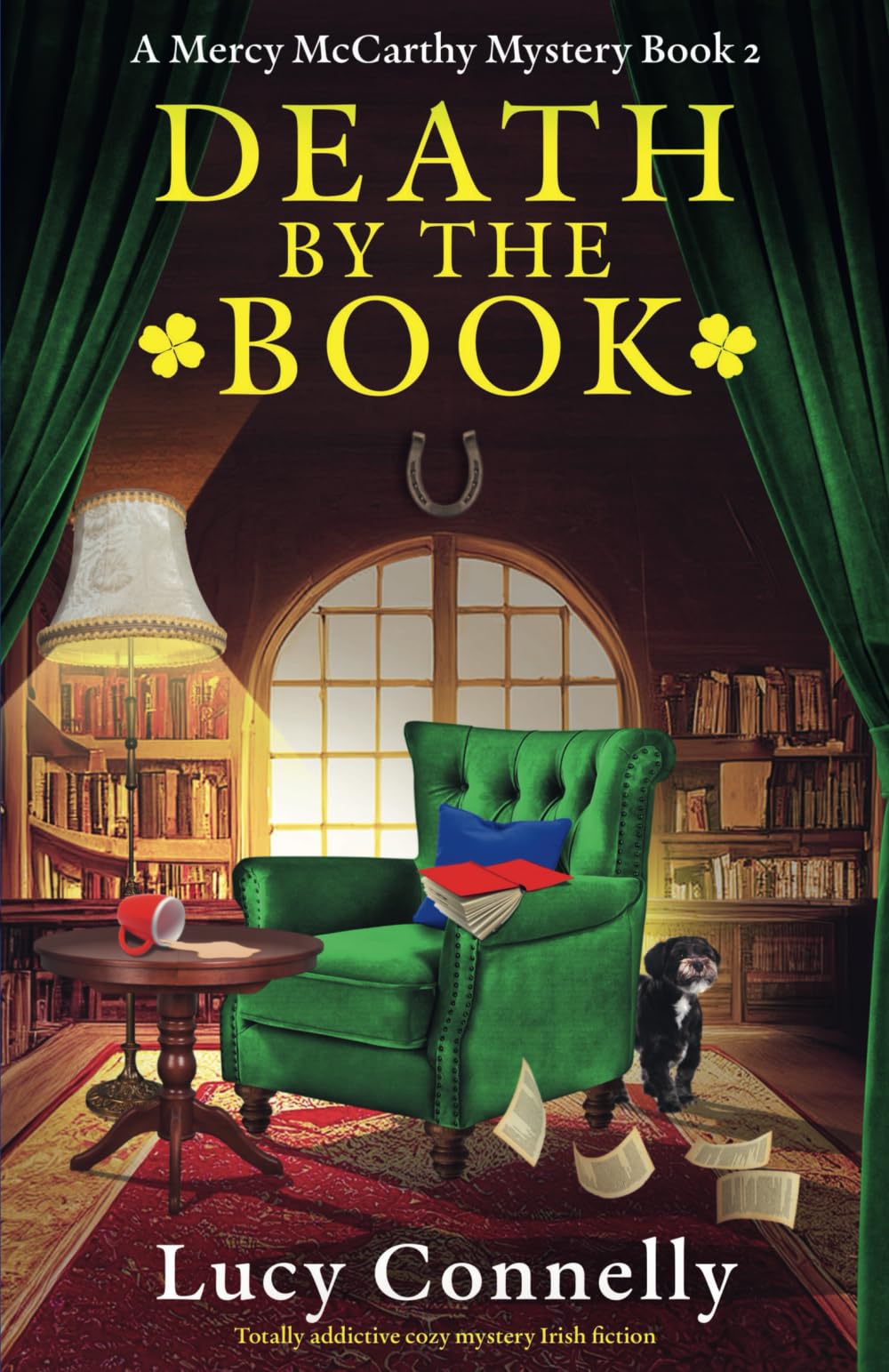 Lucy Connelly Death By The Book, Totally Addictive Cozy Mystery Irish Fiction (A Mercy McCarthy Mystery, Band 2)