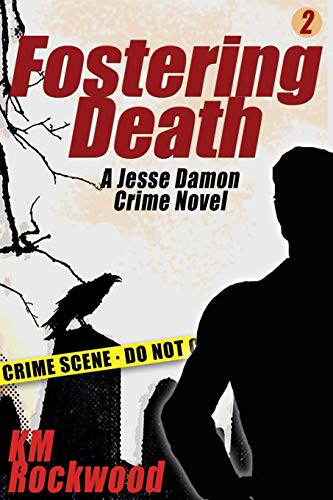 Fostering Death: Jesse Damon Crime Novel #2