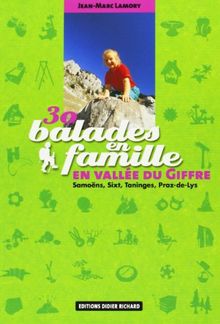 30 balades en famille en vallée du Giffre : Samoëns, Sixt, Taninges, Prax-de-Lys