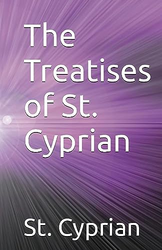 The Treatises of St. Cyprian