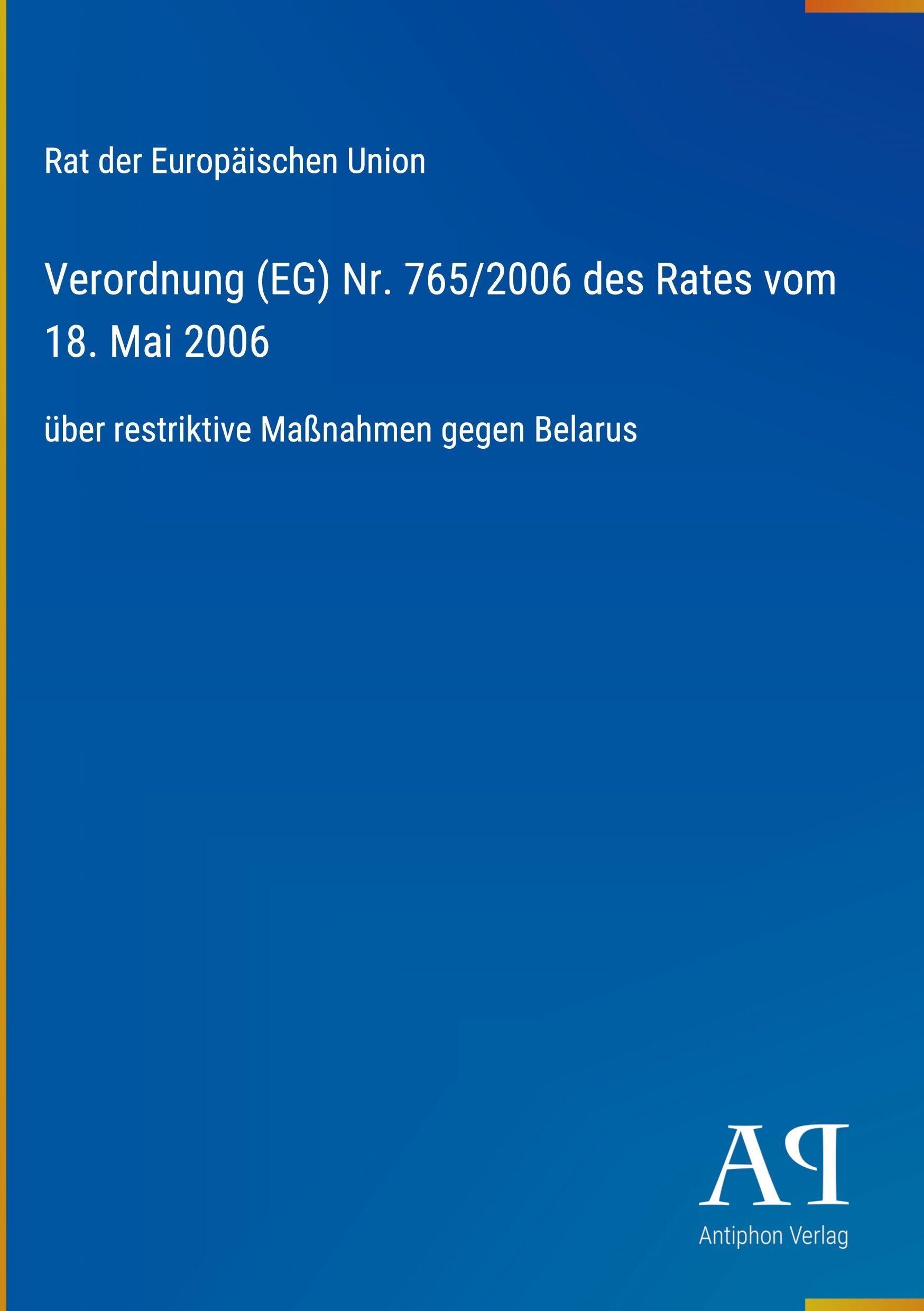 Verordnung (EG) Nr. 765/2006 des Rates vom 18. Mai 2006