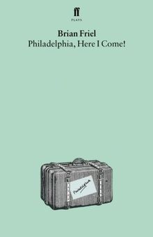 Philadelphia, Here I Come!: A Play (Roman)