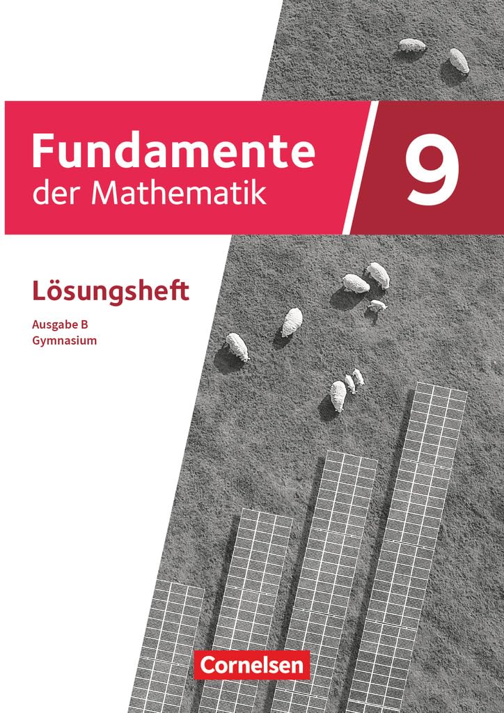 Fundamente der Mathematik 9. Schuljahr - Ausgabe B ab 2024 - Lösungen zum Schulbuch