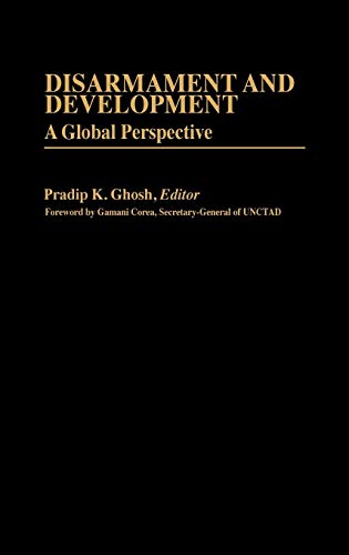 Disarmament and Development: A Global Perspective (International Development Resource Books, Band 17)