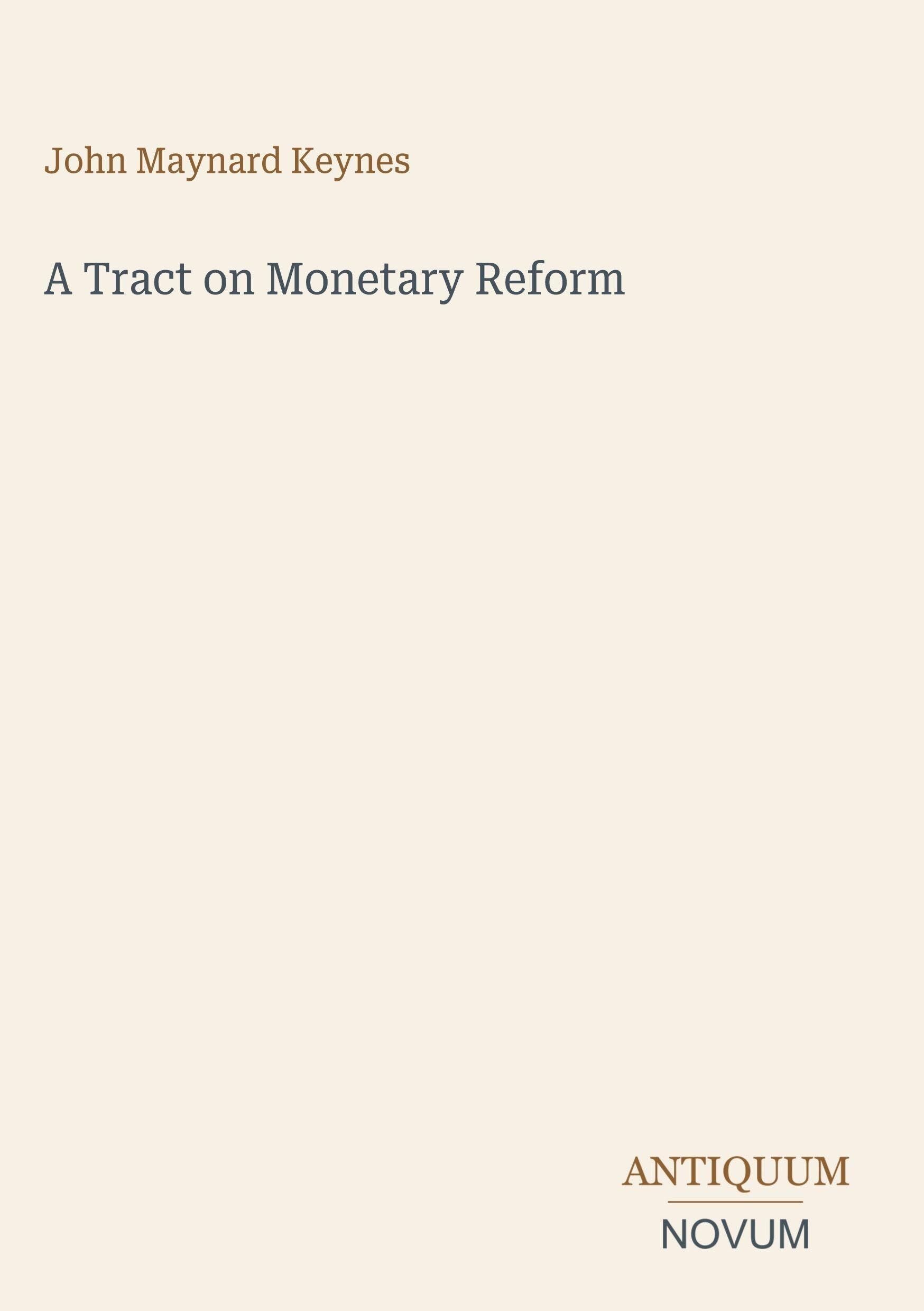 A Tract on Monetary Reform
