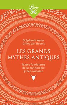 Les grands mythes antiques : textes fondateurs de la mythologie gréco-romaine