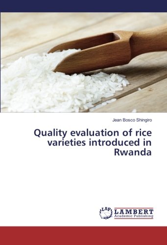Quality evaluation of rice varieties introduced in Rwanda