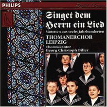 Singet dem Herrn ein Lied: Motetten aus sechs Jahrhunderten