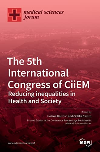 The 5th International Congress of CiiEM -Reducing inequalities in Health and Society