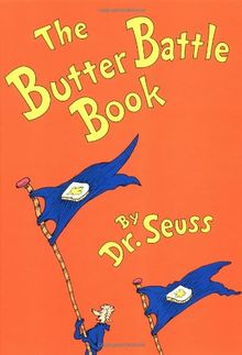 The Butter Battle Book: (New York Times Notable Book of the Year) (Classic Seuss)