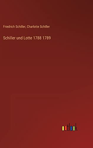 Schiller und Lotte 1788 1789