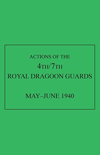 Actions of the 4th/7th Royal Dragoon Guards, May-June 1940