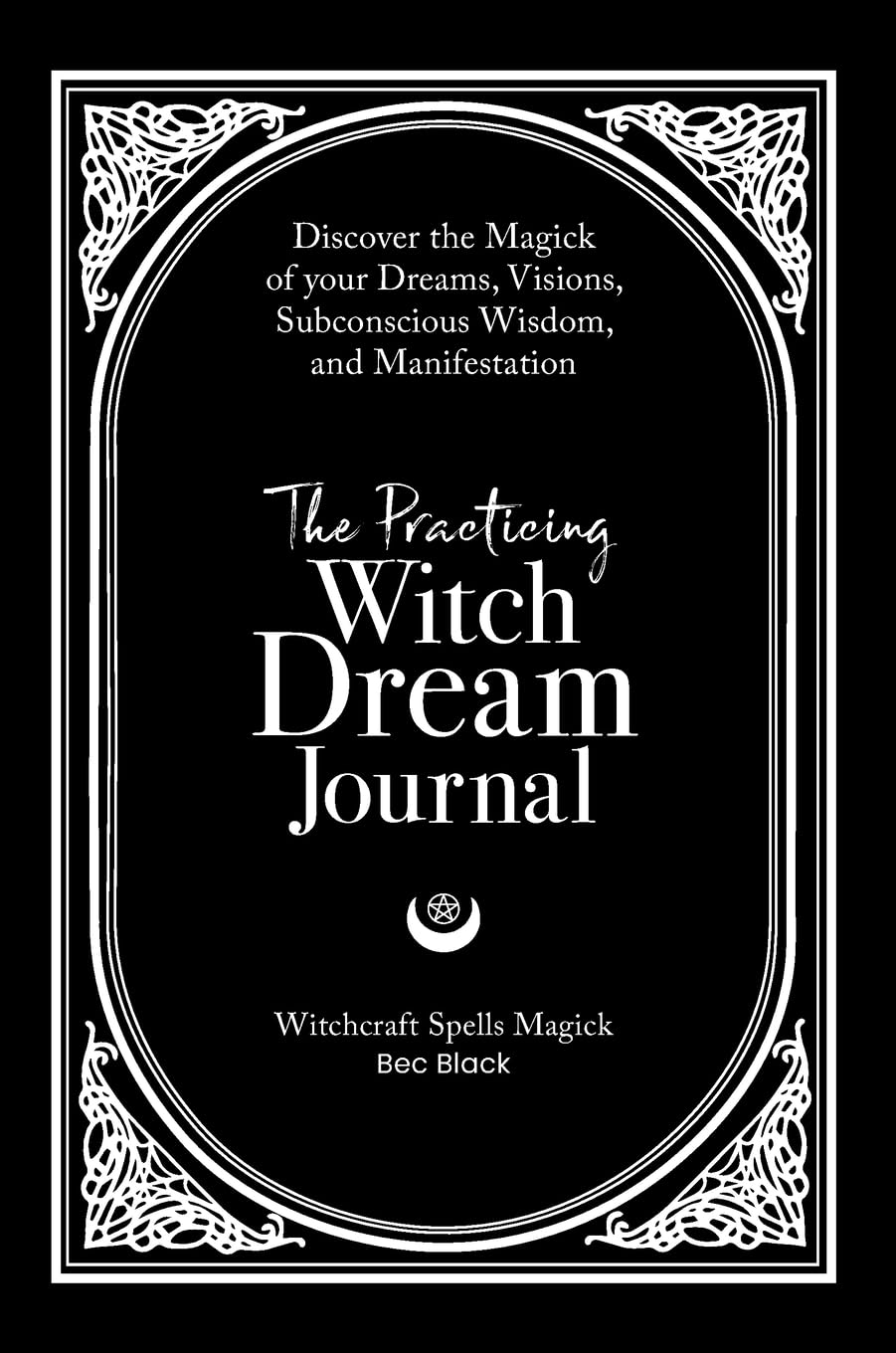 The Practicing Witch Dream Journal