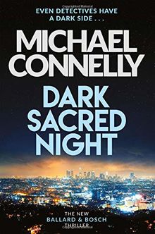 Dark Sacred Night: The Brand New Bosch and Ballard Thriller (Harry Bosch Series, Band 21)