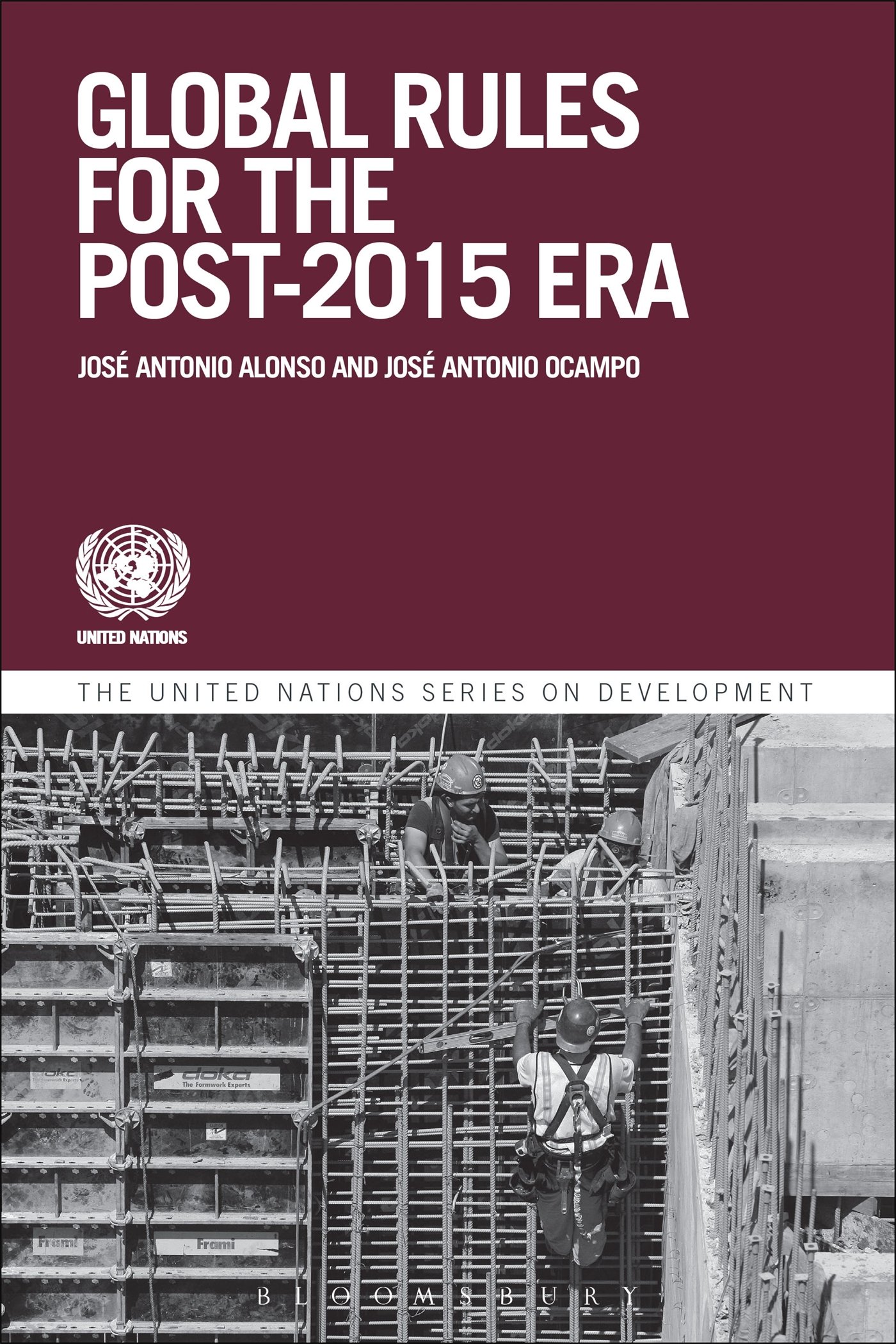 Global Governance And Rules For The Post-2015 Era: Addressing Emerging Issues In The Global Environment (The United Nations Series on Development)