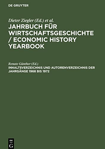 Jahrbuch für Wirtschaftsgeschichte / Economic History Yearbook, Inhaltsverzeichnis und Autorenverzeichnis der Jahrgänge 1968 bis 1972