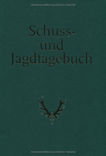 Schuss- und Jagdtagebuch