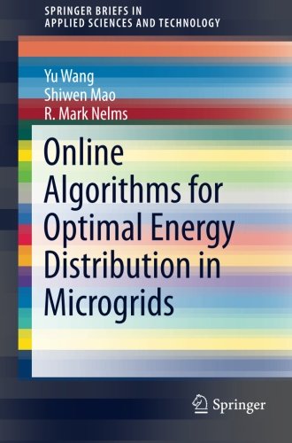 Yu Wang Online Algorithms For Optimal Energy Distribution In Microgrids (SpringerBriefs In Applied Sciences And Technology)