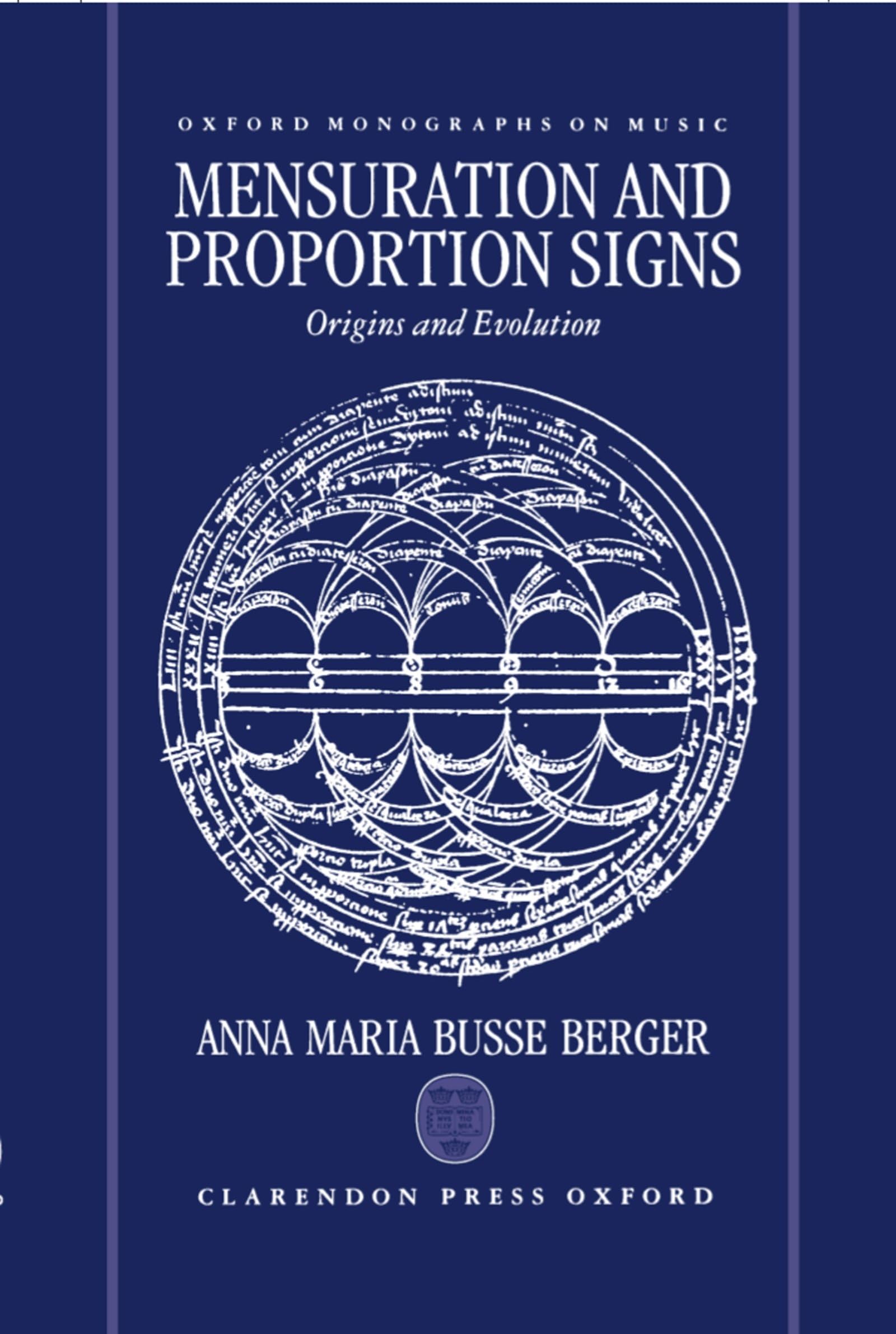Mensuration and Proportion Signs: Origins and Evolution (Oxford Monographs on Music)